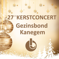 27STE KERSTCONCERT GEZINSBOND KANEGEM